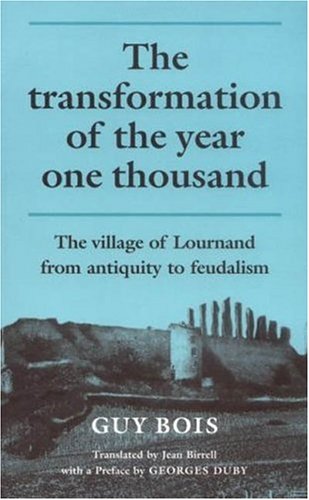 9780719035661: The Transformation of the Year One Thousand: The Village of Lournand from Antiquity to Feudalism