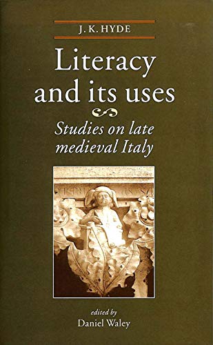 Stock image for Literacy and Its Uses: Studies on Late Medieval Italy for sale by WorldofBooks