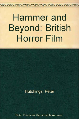 9780719037191: Hammer and Beyond: British Horror Film