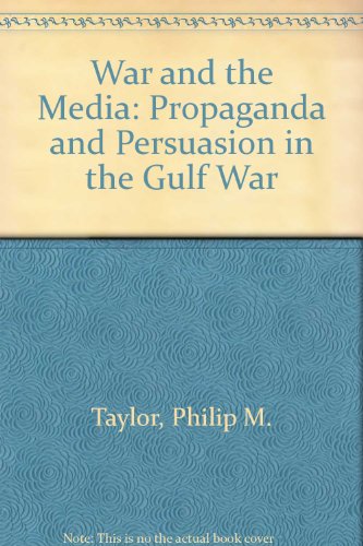 9780719037535: War and the Media: Propaganda and Persuasion in the Gulf War