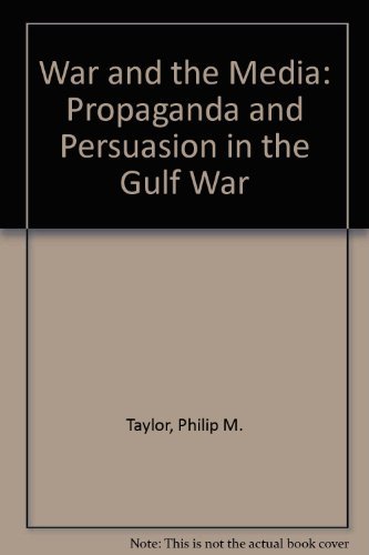 Beispielbild fr War and the Media: Propaganda and Persuasion in the Gulf War zum Verkauf von WorldofBooks