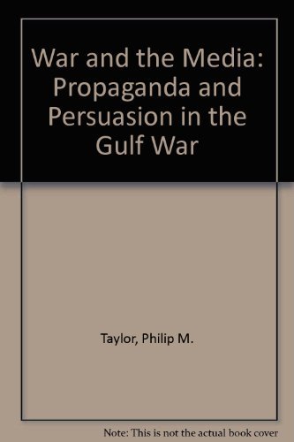 9780719037542: War and the Media: Propaganda and Persuasion in the Gulf War