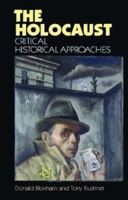 Stock image for The Holocaust: Critical Historical Approaches (New Frontiers in History) for sale by Midtown Scholar Bookstore