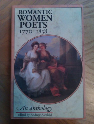 9780719037894: Women Romantic Poets, 1770-1838: An Anthology