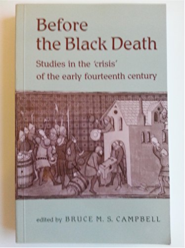 Beispielbild fr Before the Black Death: Studies in the 'Crisis' of the Early Fourteenth Century zum Verkauf von Saucony Book Shop