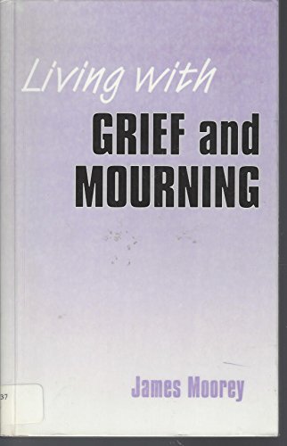 Beispielbild fr Living with Grief and Mourning zum Verkauf von WorldofBooks