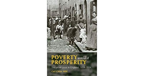 Beispielbild fr Poverty Amidst Prosperity: The Urban Poor in England, 1834-1914 (New Frontiers in History) zum Verkauf von WorldofBooks