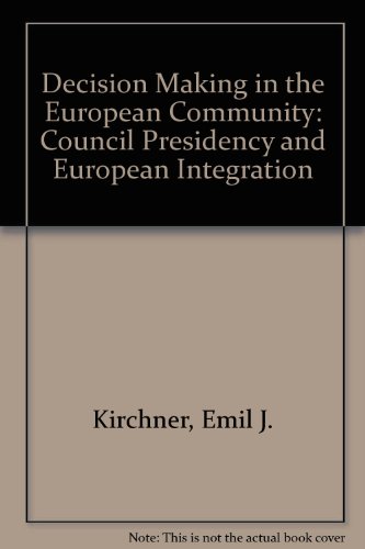 Beispielbild fr Decision Making in the European Community: Council Presidency and European Integration zum Verkauf von Kennys Bookshop and Art Galleries Ltd.