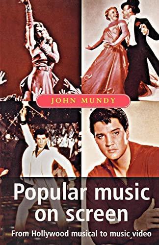 9780719040290: Popular Music on Screen: From Hollywood Musical to Music Video