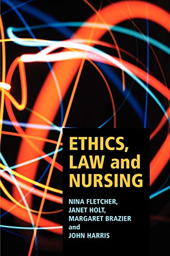 9780719040504: Ethics, Law, and Nursing
