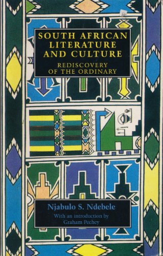 Beispielbild fr South African Literature and Culture: Rediscovery of the Ordinary zum Verkauf von The Maryland Book Bank