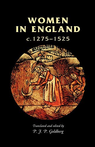 Women in England, 1275?1525 (Manchester Medieval Sources)