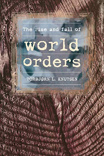 9780719040580: The Rise and Fall of World Orders