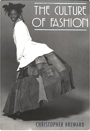 Imagen de archivo de The Culture of Fashion: A New History of Fashionable Dress (Studies in Design and Material Culture) a la venta por Anybook.com