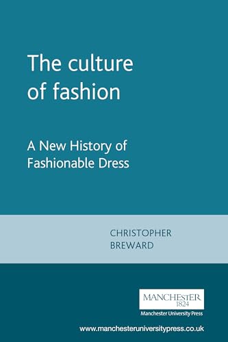 Stock image for The Culture of Fashion. A New History of Fashionable Dress (Studies in Design) for sale by SecondSale