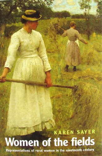 Beispielbild fr Women of the Fields: Representations of Rural Women in the Nineteenth Century zum Verkauf von WorldofBooks
