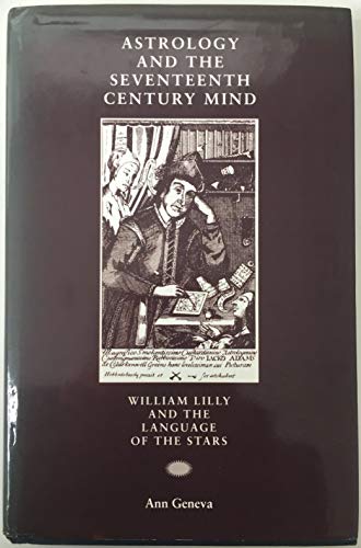 9780719041549: Astrology and the Seventeenth Century Mind: William Lilly and the Language of the Stars