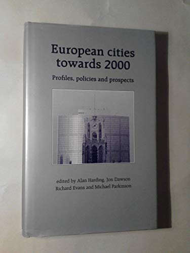 Imagen de archivo de European Cities Towards 2000: Profiles, Policies and Prospects a la venta por P.C. Schmidt, Bookseller