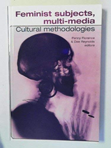 Beispielbild fr FEMINIST SUBJECTS, MULTI-MEDIA: CULTURAL METHODOLOGIES. zum Verkauf von Cambridge Rare Books