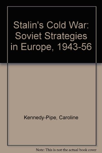 9780719042010: Stalin's Cold War: Soviet Strategies in Europe, 1943 to 1956