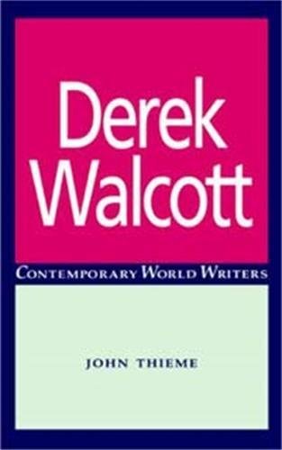 Imagen de archivo de Derek Walcott (Contemporary World Writers) a la venta por Phatpocket Limited