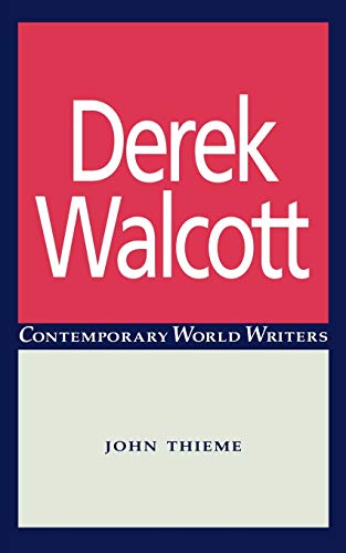 9780719042065: Derek Walcott (Contemporary World Writers)