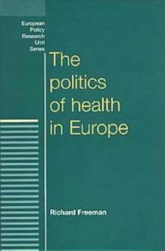 Beispielbild fr Politics of Health in Europe zum Verkauf von Better World Books