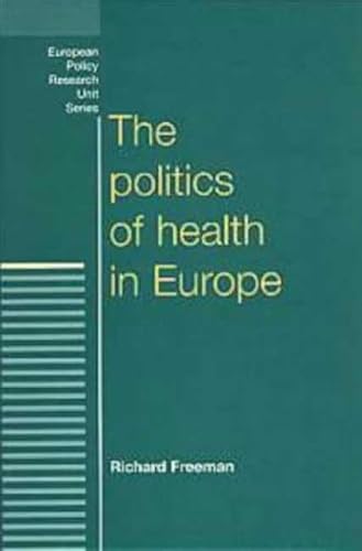 Stock image for Politics of Health in Europe for sale by Better World Books