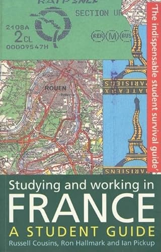 Stock image for Studying and Working in France: A Student Guide for sale by Half Price Books Inc.