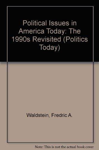 Imagen de archivo de Political Issues in America Today: the 1990's Revisited a la venta por Anybook.com
