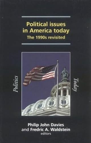Imagen de archivo de Political Issues in America Today: 1990's Revisited (Politics Today) a la venta por WorldofBooks