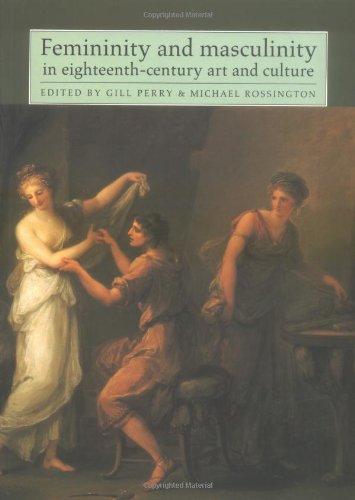 9780719042287: Femininity and Masculinity in Eighteenth-Century Art and Culture