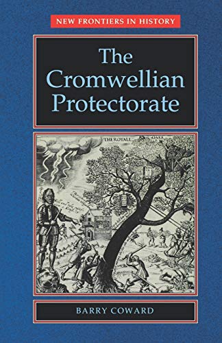 Stock image for The Cromwellian Protectorate (New Frontiers) for sale by WorldofBooks