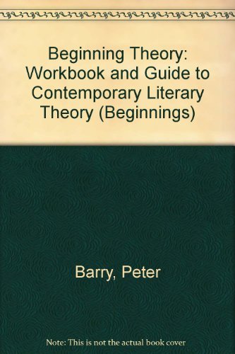 9780719043253: Beginning Theory: An Introduction to Literary and Cultural Theory
