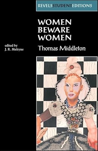 Beispielbild fr Women Beware Women by Thomas Middleton (Revels Student Editions) zum Verkauf von SecondSale