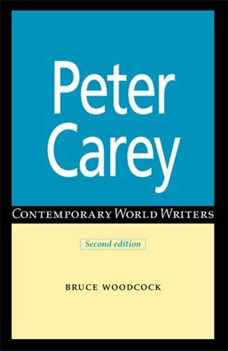 Stock image for Peter Carey (Contemporary World Writers) for sale by Cambridge Rare Books