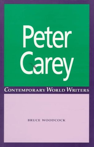 Beispielbild fr Peter Carey (Contemporary World Writers) zum Verkauf von Books From California