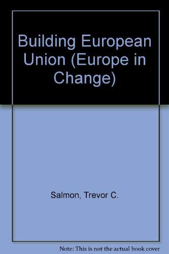 Stock image for Building European Union : A Documentary History and Analysis for sale by Better World Books