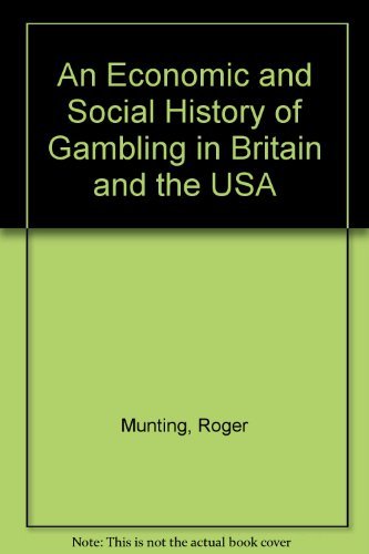 Stock image for An Economic and Social History of Gambling in Britain and the USA for sale by Ammareal