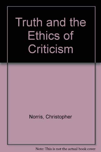 Stock image for Truth and the Ethics of Criticism for sale by Daedalus Books