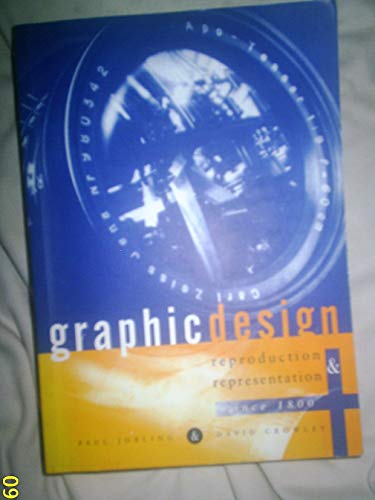 Graphic Design: Reproduction and representation since 1800 (Studies in Design)