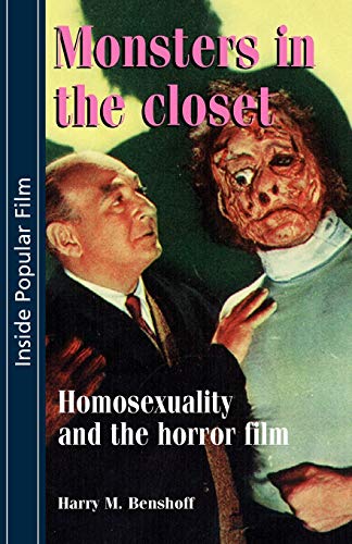 Imagen de archivo de Monsters in the closet: Homosexuality and the Horror Film (Inside Popular Film MUP) a la venta por Half Price Books Inc.