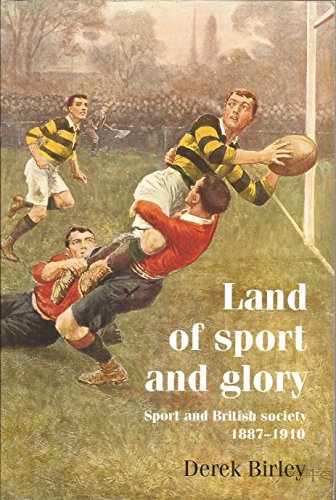 Imagen de archivo de Land of Sport and Glory : Sport and British Society, 1887-1910 a la venta por Better World Books Ltd