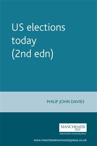 9780719045073: Us Elections Today: New Edition of Elections USA