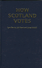 9780719045103: How Scotland Votes: Scottish Parties and Elections