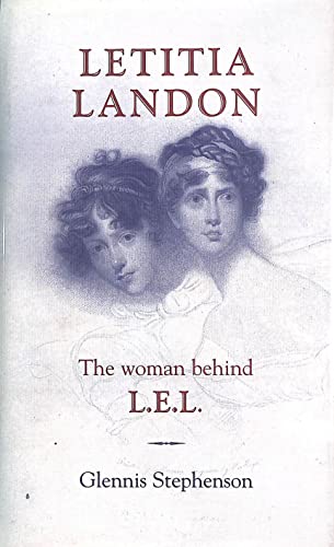 Stock image for Letitia Landon Vol. 1 : The Woman Behind L. E. L. for sale by Better World Books Ltd