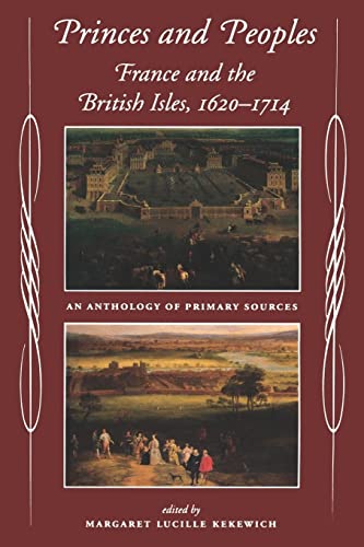 9780719045738: Princes and Peoples: France and British Isles, 1620-1714 : An Anthology of Primary Sources