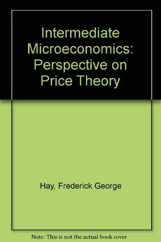 Beispielbild fr Intermediate Microeconomics: A Perspective on Price Theory zum Verkauf von Ammareal