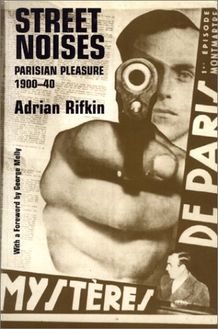 9780719045899: Street Noises: Studies in Parisian Pleasure, 1900-1940