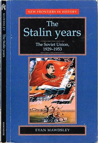 Stock image for The Stalin Years: The Soviet Union, 1929-53 (New Frontiers) for sale by AwesomeBooks